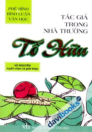 Phê Bình Và Bình Luận Văn Học Tác Giả Trong Nhà Trường Tố Hữu