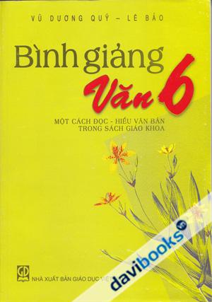 Bình Giảng Văn 6 Một Cách Đọc Hiểu Văn Bản Trong Sách Giáo Khoa