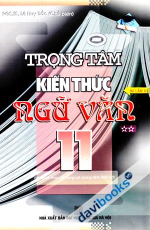 Trọng Tâm Kiến Thức Ngữ Văn Lớp 11 Tập 2 In Lần II