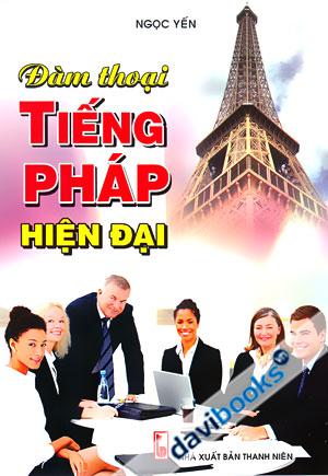 Đàm Thoại Tiếng Pháp Hiện Đại Kèm CD