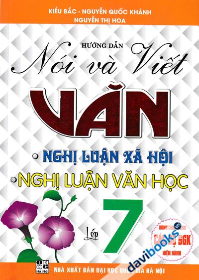 Hướng Dẫn Nói Và Viết Văn Nghị Luận Xã Hội Nghị Luận Văn Học Lớp 7
