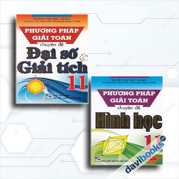 Combo Phương Pháp Giải Toán Chuyên Đề Đại Số Và Giải Tích 11 + Hình Học 11 (Bộ 2 Cuốn)