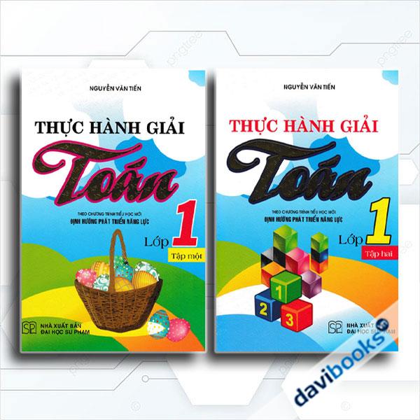 Combo Thực Hành Giải Toán Lớp 1 (Theo Chương Trình Tiểu Học Mới Định Hướng Phát Triển Năng Lực, Bộ 2 Cuốn)