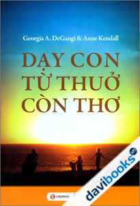 Dạy Con Từ Thuở Còn Thơ