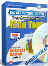 Bài Giảng Trực Tuyến Ôn Thi Tốt Nghiệp THPT - CĐ - ĐH Môn Toán - Khảo Sát Hàm Số (Phần 2)