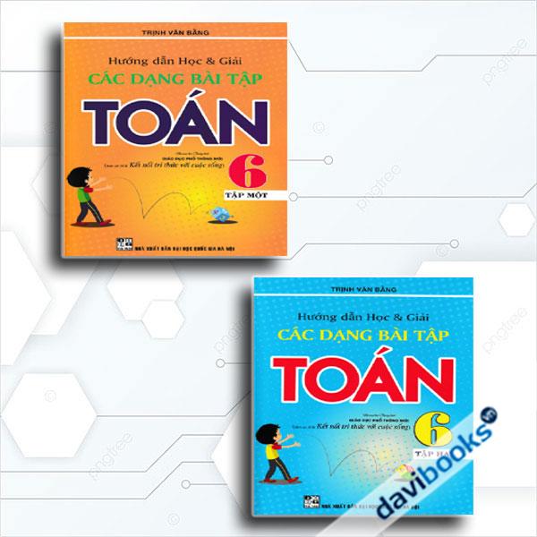 Combo Sách Hướng Dẫn Học Và Giải Các Dạng Bài Tập Toán 6 (Bám Sát SGK Kết Nối Tri Thức Với Cuộc Sống, Bộ 2 Cuốn)