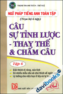 Ngữ Pháp Tiếng Anh Toàn Tập Câu Sự Tỉnh Lược Thay Thế Và Chấm Câu (Tập 6)