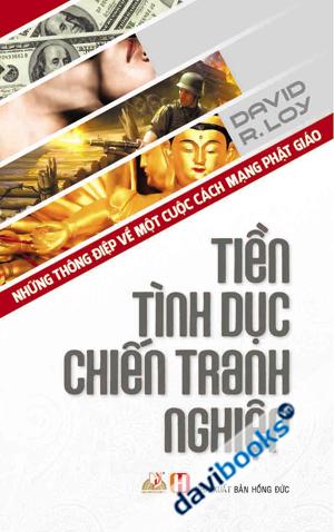 Tiền - Tình dục - Chiến tranh - Nghiệp