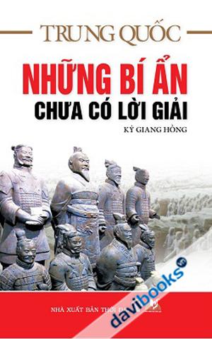 Trung Quốc Những Bí Ẩn Chưa Có Lời Giải