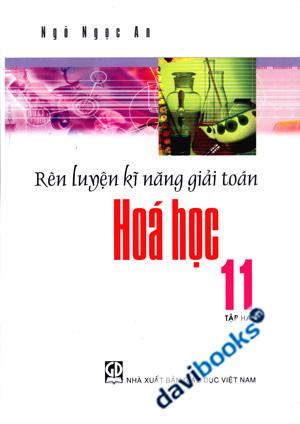 Rèn Luyện Kỹ Năng Giải Toán Hóa Học 11 Tập 2