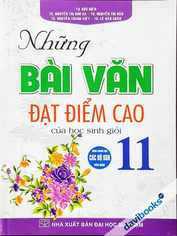 Những Bài Văn Đạt Điểm Cao Của Học Sinh Giỏi Lớp 11 (Bộ SGK Hiện Hành)