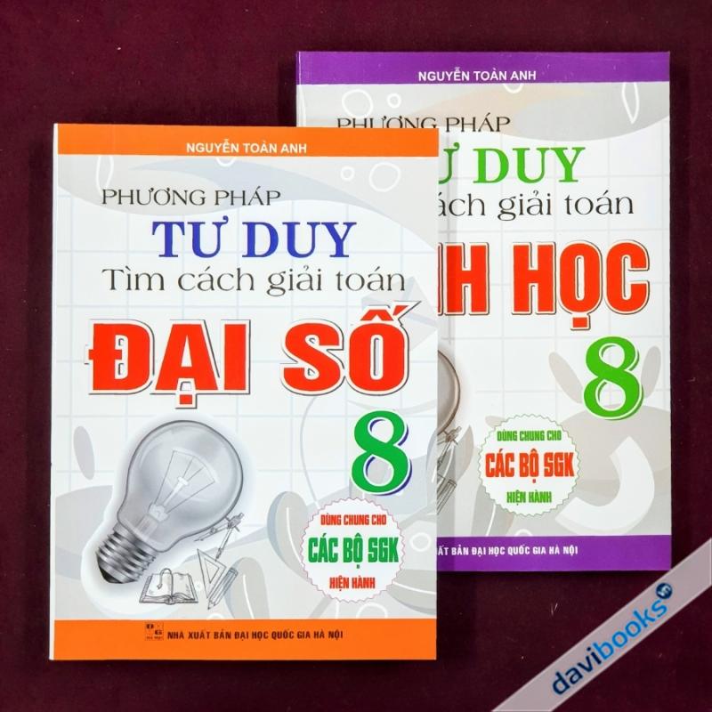 Combo 2 Cuốn Phương Pháp Tư Duy Tìm Cách Giải Toán Lớp 8 (Bộ SGK Hiện Hành)