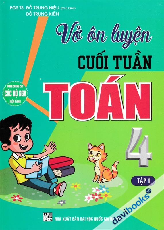 Vở Ôn Luyện Cuối Tuần Toán 4 Tập 1