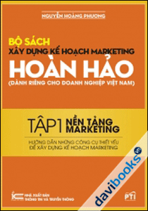 Xây Dựng Kế Hoạch Marketing Hoàn Hảo Tập 1 Nền Tảng Marketing