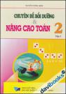 Chuyên Đề Bồi Dưỡng Và Nâng Cao Toán 2 Tập 2