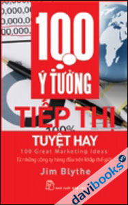 100 Ý Tưởng Tiếp Thị Tuyệt Hay 