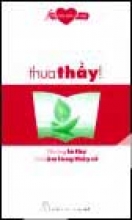 Thưa Thầy Những Lá Thư Làm Ấm Lòng Thầy Cô