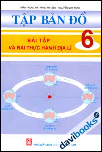 Tập Bản Đồ 6 (Bài Tập Và Thực Hành Địa Lí)