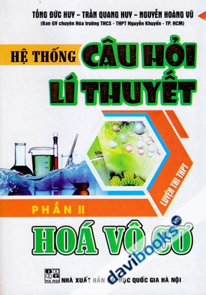 Hệ Thống Câu Hỏi Lí Thuyết Phần II Hóa Vô Cơ