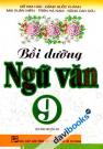 Bồi Dưỡng Ngữ Văn 9 (Tái Bản Lần 4)