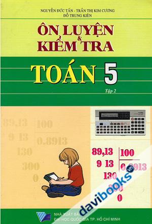 Ôn Luyện Và Kiểm Tra Toán 5 Tập 2
