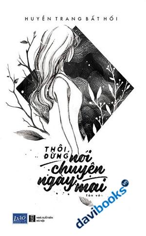 Thôi Đừng Nói Chuyện Ngày Mai