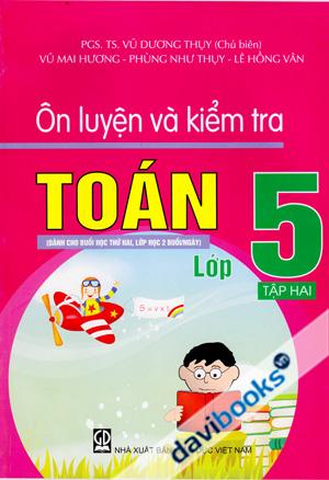 Ôn Luyện Và Kiểm Tra Toán Lớp 5 - Tập 2