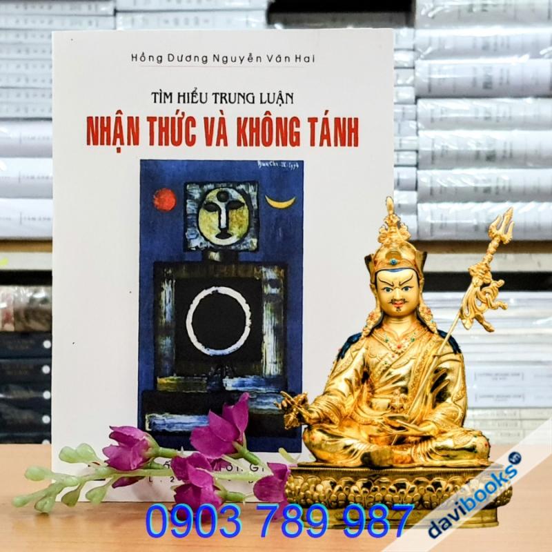 Tìm Hiểu Trung Luận Nhận Thức Và Không Tánh