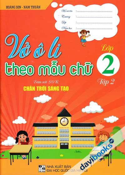 Vở Ô Li Theo Mẫu Chữ Lớp 2 Tập 2 (Bám Sát SGK Chân Trời Sáng Tạo)