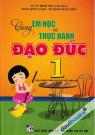 Cùng Em Học Và Thực Hành Đạo Đức 1 (Theo Chương Trình Giáo Dục Phổ Thông Mới)