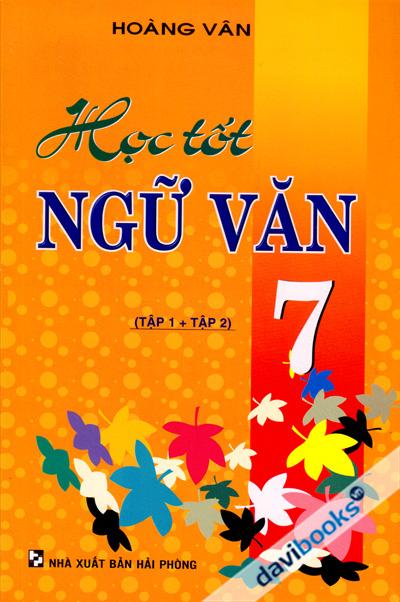 Học Tốt Ngữ Văn 7 (Tập 1 + Tập 2)