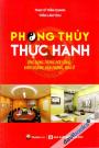 Phong Thủy Thực Hành (Ứng Dụng Trong Đời Sống Kinh Doanh Văn Phòng Nhà Ở)