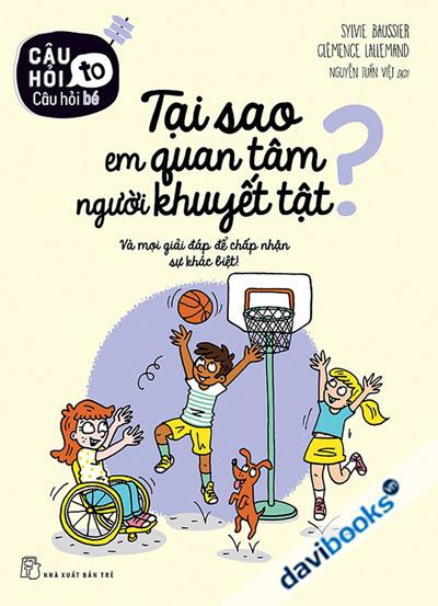 Tại Sao Em Quan Tâm Người Khuyết Tật