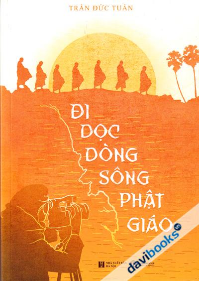 Đi Dọc Dòng Sông Phật Giáo