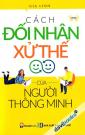 Cách Đối Nhân Xử Thế Của Người Thông Minh