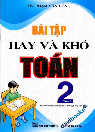 Bài Tập Hay Và Khó Toán 2 Tập 2 (Biên Soạn Theo Chương Trình Giáo Dục Phổ Thông Mới)