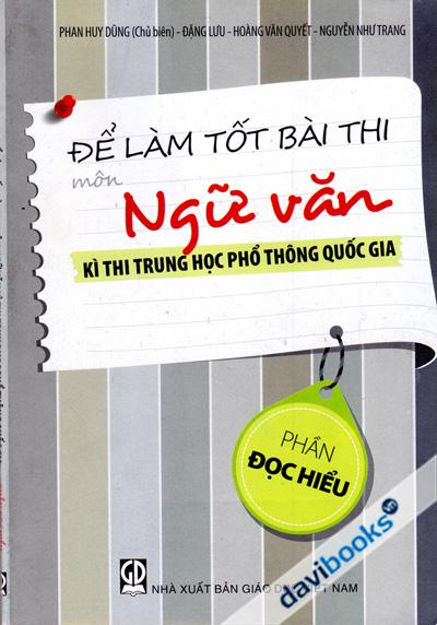 Để Làm Tốt Bài Thi Môn Ngữ Văn Kì Thi Trung Học Phổ Thông Quốc Gia (Phần Đọc Hiểu)