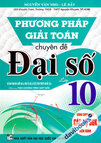 Phương Pháp Giải Toán Chuyên Đề Đại Số Lớp 10