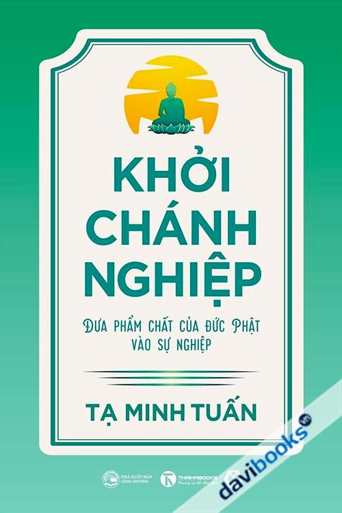 Khởi Chánh Nghiệp: Đưa Phẩm Chất Của Đức Phật Vào Sự Nghiệp