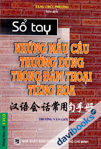 Sổ Tay Những Mẫu Câu Thường Dùng Trong Đàm Thoại Tiếng Hoa Kèm 3 CD
