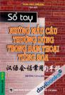 Sổ Tay Những Mẫu Câu Thường Dùng Trong Đàm Thoại Tiếng Hoa Kèm 3 CD