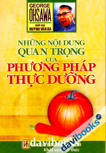 Những Nội Dung Quan Trọng Của Phương Pháp Thực Dưỡng