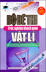 Bộ Đề Thi Trắc Nghiệm Khách Quan Vật Lí