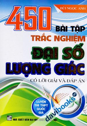 450 Bài Tập Trắc Nghiệm Đại Số Lượng Giác Có Lời Giải Và Đáp Án Luyện Thi THPT Quốc Gia