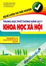 Bộ Đề Luyện Thi Trắc Nghiệm Trung Học Phổ Thông Năm 2017 Khoa Học Xã Hội