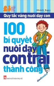 100 Bí Quyết Nuôi Dạy Con Trai Thành Công