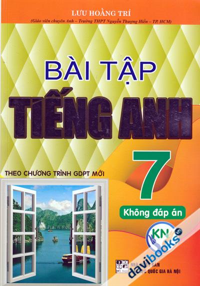Bài Tập Tiếng Anh 7 Không Đáp Án - Theo Chương Trình GDPT Mới