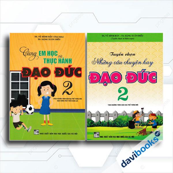 Combo Cùng Em Học Và Thực Hành Đạo Đức + Tuyển Chọn Những Câu Chuyện Hay Đạo Đức Lớp 2 (Theo Chương Trình Giáo Dục Phổ Thông Mới, Bộ 2 Cuốn)