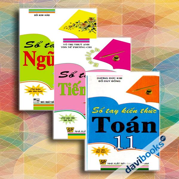 Combo Sổ Tay Toán + Tiếng Anh + Ngữ Văn Lớp 11 (Bộ 3 Cuốn)