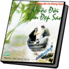 Cuộc Đời Vẫn Đẹp Sao - Những Bài Ca Không Quên